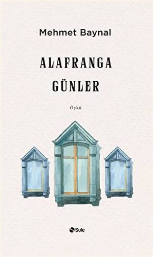 Alafranga Günler - 1