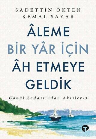 Aleme Bir Yar İçin Ah Etmeye Geldik - 1