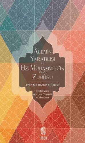 Alemin Yaratılışı ve Hz.Muhammed’in Zuhuru - 1