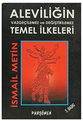 Aleviliğin Vazgeçilmez ve Değiştirilemez Temel İlkeleri - 1