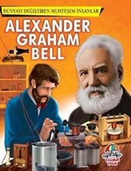 Alexander Graham Bell - Dünyayı Değiştiren Muhteşem İnsanlar - 1