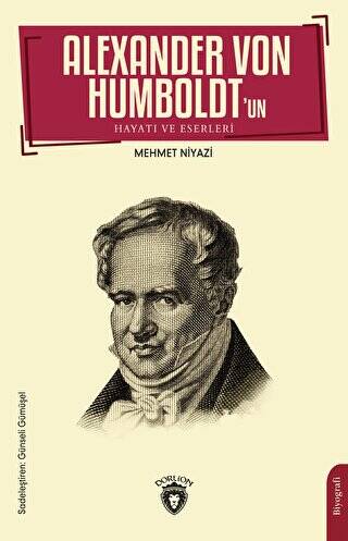 Alexander Von Humboldt’un Hayatı ve Eserleri - 1