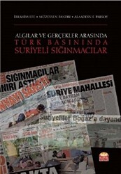 Algılar ve Gerçekler Arasında Türk Basınında Suriyeli Sığınmacılar - 1