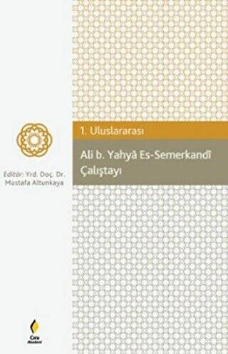 Ali b. Yahya Es-Semerkandi Çalıştayı - 1