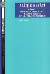 Ali Şir Nevayi Münacat Çihil Hadis Kırk Hadis Nazmül Cevahir Kitab-ı Sıracü’l-Müslimin - 1