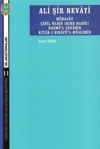 Ali Şir Nevayi Münacat Çihil Hadis Kırk Hadis Nazmül Cevahir Kitab-ı Sıracü’l-Müslimin - 1