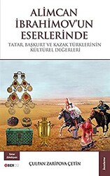 Alimcan İbrahimov`un Eserlerinde Tatar Başkurt ve Kazak Türklerinin Kültürel Değerleri - 1