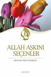 Allah Aşkını Seçenler - 1