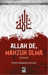 Allah De, Mahzun Olma - 1