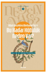 Allah Gerçekten Merhametliyse Bu Kadar Kötülük Neden Var? - 1