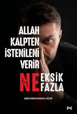 Allah Kalpten İstenileni Verir Ne Eksik Ne Fazla - 1