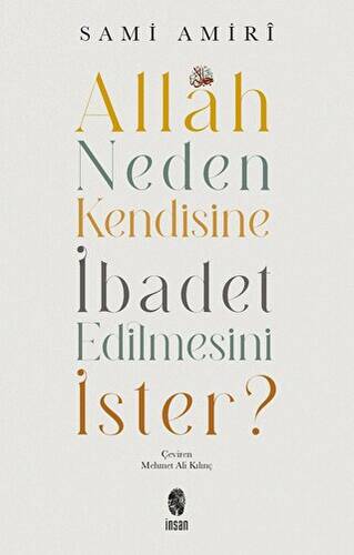 Allah Neden Kendisine İbadet Edilmesini İster? - 1