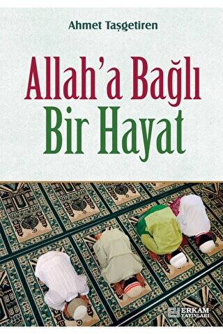 Allah`a Bağlı Bir Hayat - 1