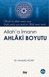 Allah’a İmanın Ahlaki Boyutu - 1