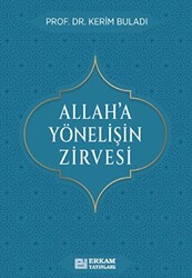 Allah’a Yönelişin Zirvesi - 1