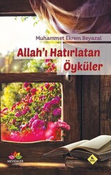 Allah`ı Hatırlatan Öyküler - 1