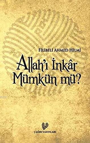 Allah’ı İnkar Mümkün mü? - 1