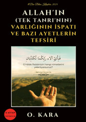 Allah’ın Tek Tanrı’nın Varlığının İspatı ve Bazı Ayetlerin Tefsiri - 1