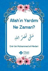 Allah`ın Yardımı Ne Zaman? - 1