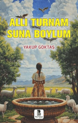 Allı Turnam Suna Boylum - 1