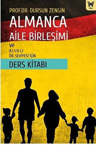 Almanca Aile Birleşimi ve A.1.1-A.1.2 Dil Seviyesi İçin Ders Kitabı - 1