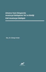 Almanca Yazın Dünyasında Avusturya Edebiyatının Yeri ve Kimliği Eski Avusturya Edebiyatı - 1