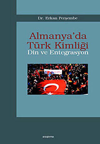 Almanya’da Türk Kimliği - Din ve Entegrasyon - 1