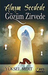 Alnım Secdede Gözüm Zirvede - 1