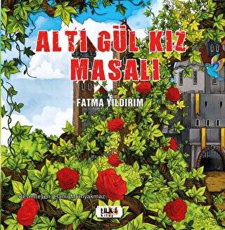 Altı Gül Kız Masalı - 1