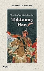 Altın Orda`nın Ulu Hükümdarı Toktamış Han - 1