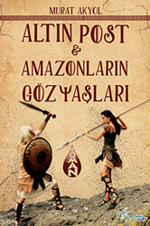 Altın Post ve Amazonların Gözyaşları - 1