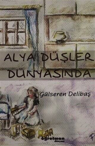 Alya Düşler Dünyasında - 1