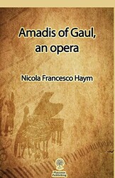 Amadis of Gaul, an opera - 1