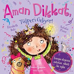 Aman Dikkat, Tülperi Geliyor! - 1