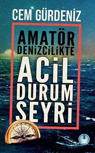 Amatör Denizcilikte Acil Durum Seyri - 1