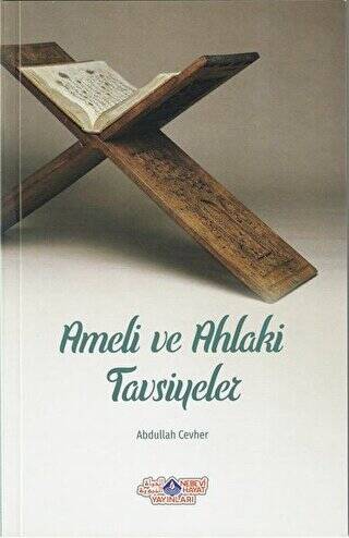 Ameli ve Ahlaki Tavsiyeler - 1