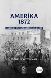 Amerika 1872 Modern Toplumun İğrençlikleri - 1