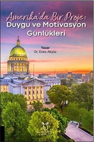 Amerika’da Bir Proje: Duygu ve Motivasyon Günlükleri - 1