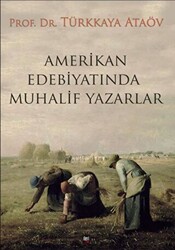 Amerikan Edebiyatında Muhalif Yazarlar - 1