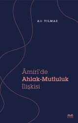 Amiri’de Ahlak - Mutluluk İlişkisi - 1