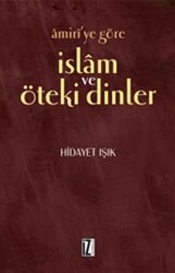 Amiri’ye Göre İslam ve Öteki Dinler - 1