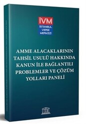 Amme Alacaklarının Tahsil Usulü Hakkında Kanun ile Bağlantılı Problemler ve Çözüm Yolları Paneli - 1