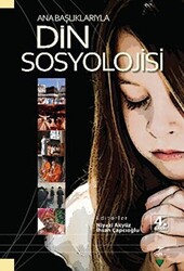 Ana Başlıklarıyla Din Sosyolojisi - 1