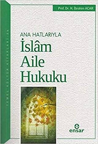 Ana Hatlarıyla İslam Aile Hukuku - 1