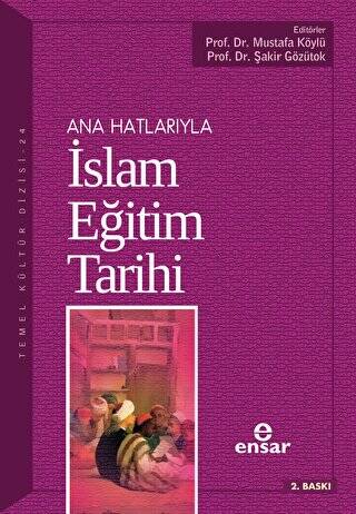 Ana Hatlarıyla İslam Eğitim Tarihi - 1