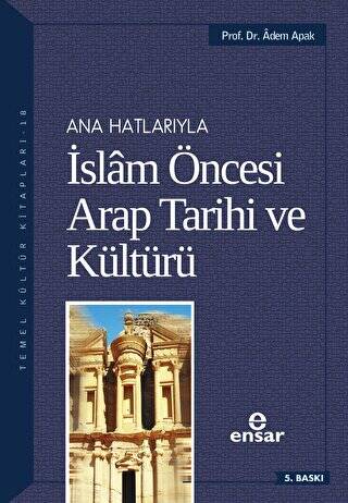 Ana Hatlarıyla İslam Öncesi Arap Tarihi ve Kültürü - 1