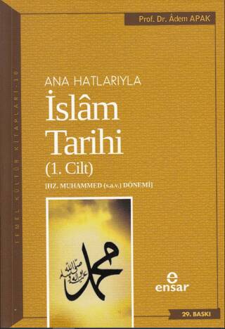 Ana Hatlarıyla İslam Tarihi 1. Cilt - 1