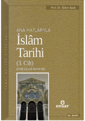 Ana Hatlarıyla İslam Tarihi 3. Cilt - 1