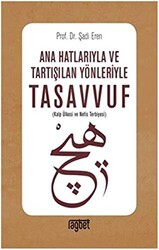 Ana Hatlarıyla ve Tartışılan Yönleriyle Tasavvuf - 1