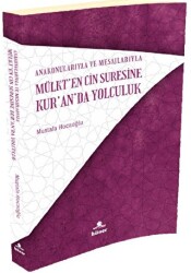 Ana Konularıyla Ve Mesajlarıyla Mülk’ten Cin Suresine Kur’an’da Yolculuk - 1